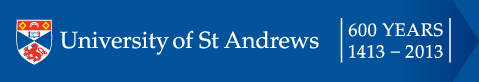 University of St Andrews - 600 years - 1413-2013